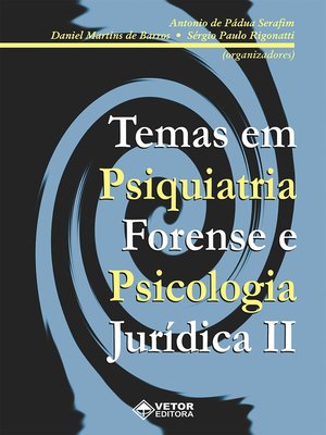 cover image of Temas em Psiquiatria Forense e Psicologia Jurídica II